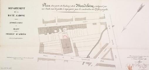 1 vue Commune d'Auterive, plan d'une partie du faubourg de La Madeleine indiquant par une teinte rose la partie à exproprier pour la construction de l'église projetée. Bardou. 24 avril 1861. Ech. 1/500.