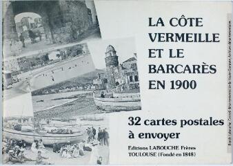 3 vues - La côte Vermeille et le Barcarès en 1900 : 32 cartes postales à envoyer. - Toulouse : éditions Labouche frères, [entre 1970 et 1990]. (ouvre la visionneuse)