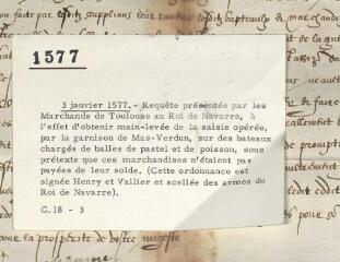 4 vues Requête présentée par les marchands de Toulouse au roi de Navarre à l'effet d'obtenir mainlevée de la saisie opérée par la garnison du Mas-Verdun, sur des bateaux chargés de balles de pastel et de poisson, sous prétexte qu'elle n'était pas payée de sa solde.