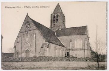 2 vues Cinqueux (Oise). L'Eglise avant la destruction