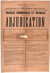 1 vue République française, sous-préfecture de Saint-Gaudens, travaux communaux et vicinaux, adjudication, chemin de grande communication de Saint-Martory à L'Isle-en-Dodon, entretien ; commune de Martres-de-Rivière, chemin vicinal ordinaire de Lussan, construction ; commune de Montmaurin, chemin vicinal ordinaire de Montmaurin à Sarrecave, construction d'un pont sur la Seygouade ; commune de Martisserre, appropriation et agrandissement d?une maison d'école mixte. 12 mai 1904. Saint-Gaudens : imp. Louis Vanin.