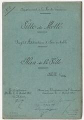 2 vues Ville de Melles, projet d'adduction d'eau potable, plan de la ville. A. Soucaret, ingénieur. 5 août 1907. Ech. 1/1250.