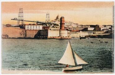 2 vues 72. Marseille : le fort Saint-Jean. Le pont transbordeur et Notre-Dame de la Garde. - 13 mars 1916. - Carte postale