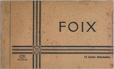 1 vue - Foix. 12 cartes détachables. - Toulouse : édition Pyrénées-Océan, Labouche frères, marque LF, [entre 1937 et 1950]. - Carnet (ouvre la visionneuse)