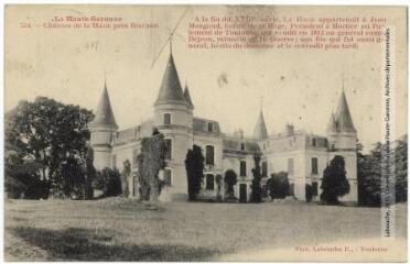 3 vues La Haute-Garonne. 554. Château de La Hage [i.e. Lahage], près Rieumes [...]. - Toulouse : phototypie Labouche frères, marque LF, [1909]. - Carte postale