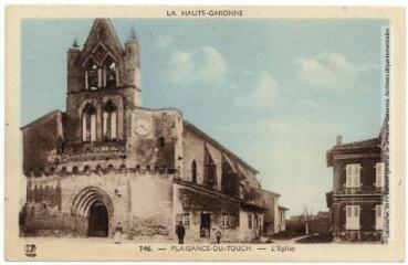 1 vue La Haute-Garonne. 746. Plaisance-du-Touch : l'église. - Toulouse : éditions Pyrénées-Océan, Labouche frères, marque LF, [entre 1937 et 1950]. - Carte postale