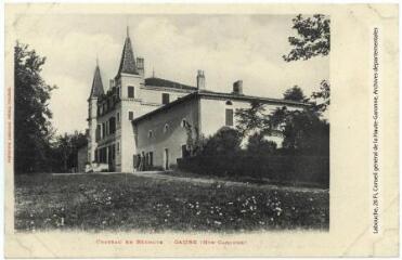 1 vue Château En Bernoye, Gauré (Hte-Garonne). - Toulouse : phototypie Labouche frères, marque LF au verso, [1905]. - Carte postale