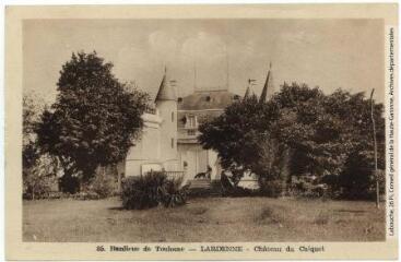 1 vue 85. Banlieue de Toulouse. Lardenne : château du Calquet. - Toulouse : édition Pyrénées-Océan, Labouche frères, [entre 1937 et 1950]. - Carte postale