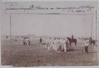 2 vues Artillerie française - e Régiment. 47. Service en campagne d'artillerie. En batterie. - Toulouse : maison Labouche frères, [entre 1900 et 1920]. - Photographie